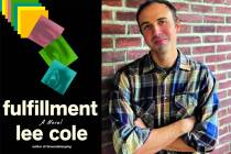 Fulfillment by Lee Cole (Knopf, $29)